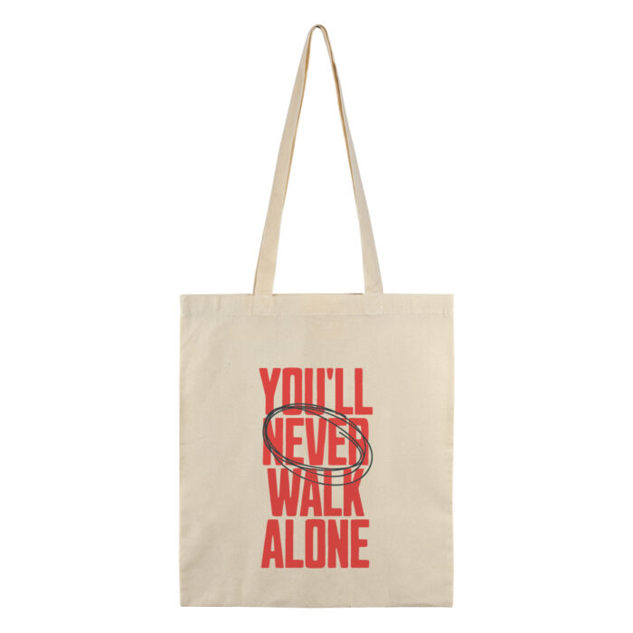 Eco Tote Bag – You’ll Never Walk Alone